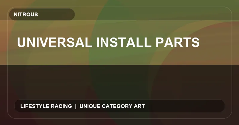 Universal Install Parts